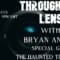 Through the Lens | Ep. 16 | Special Guest The Haunted Traveler