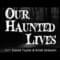 Our Haunted Lives ft Matt Benton & Joe Vitale “The Harrisville Haunting” (Trailer)