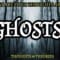 Ghosts – I Will Be Reading Your Comments On A Future Show! – Thoughts & Theories