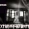 PARANORMAL ACTIVITY “EXTREME HAUNTED & ABANDONED HOME” INVEST