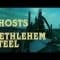 Ghosts of Bethlehem Steel | Short Doc